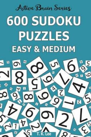 Cover of 600 Sudoku Puzzles, Easy and Medium