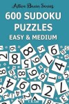 Book cover for 600 Sudoku Puzzles, Easy and Medium