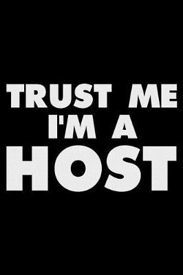 Book cover for Trust Me I'm a Host