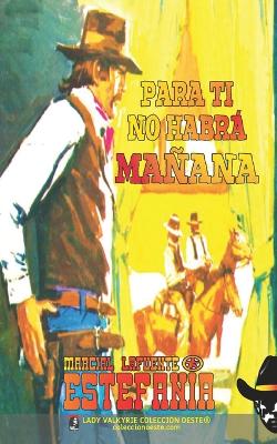 Book cover for Para ti no habrá mañana (Colección Oeste)