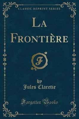 Book cover for La Frontière (Classic Reprint)