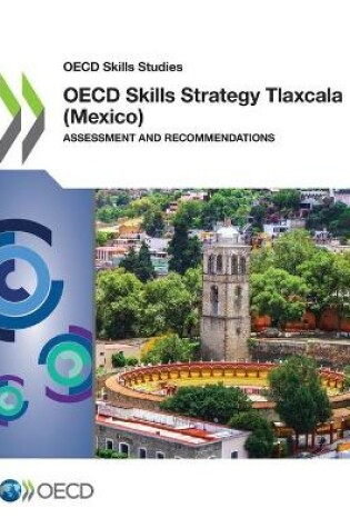 Cover of OECD skills strategy Tlaxcala (Mexico)