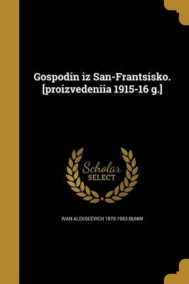 Book cover for Gospodin Iz San-Frantsisko. [Proizvedeniia 1915-16 G.]