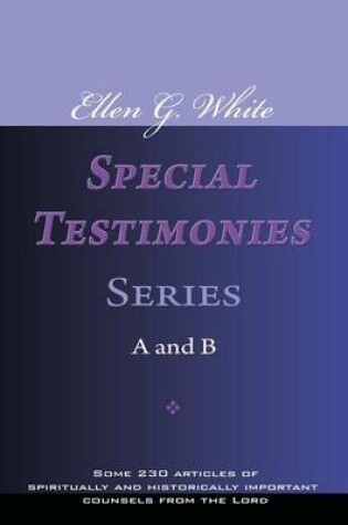 Cover of Ellen G. White Special Testimonies, Series A and B