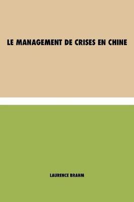 Book cover for Le Management de Crises en Chine