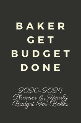 Cover of Baker Get Budget Done