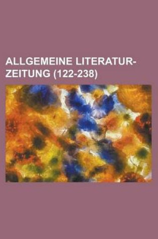 Cover of Allgemeine Literatur-Zeitung (122-238 )