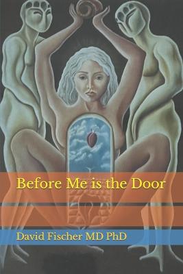Book cover for Before Me is the Door