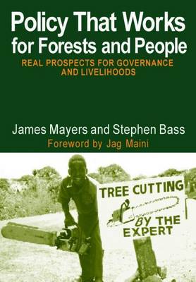 Book cover for Policy That Works for Forests and People: Real Prospects for Governance and Livelihoods