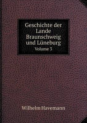 Book cover for Geschichte der Lande Braunschweig und Lüneburg Volume 3