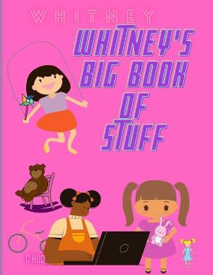 Book cover for Whitney's Big Book of Stuff