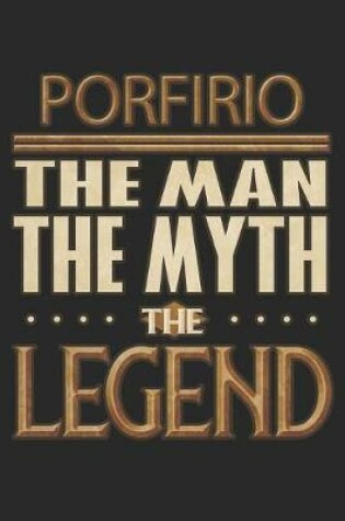 Cover of Porfirio The Man The Myth The Legend