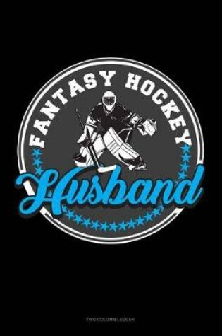 Cover of Fantasy Hockey Husband