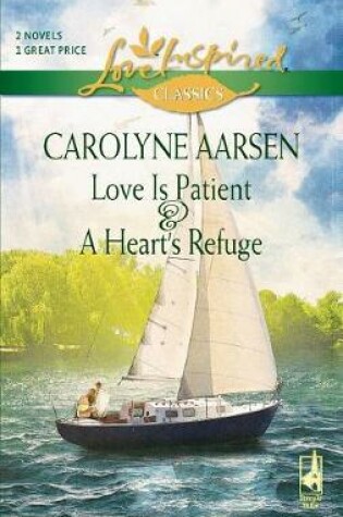 Cover of Love Is Patient and a Heart's Refuge