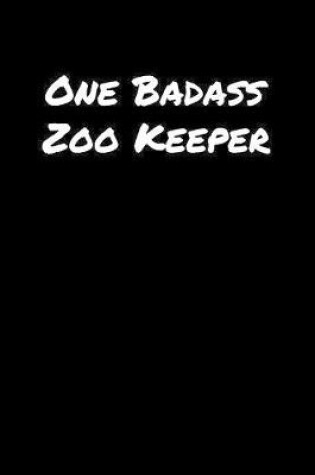 Cover of One Badass Zoo Keeper