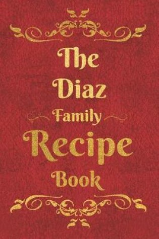 Cover of The Diaz Family Recipe Book