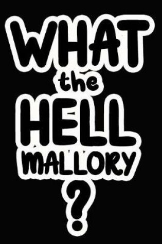 Cover of What the Hell Mallory?