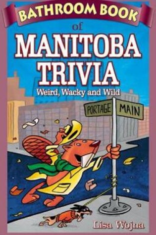 Cover of Bathroom Book of Manitoba Trivia