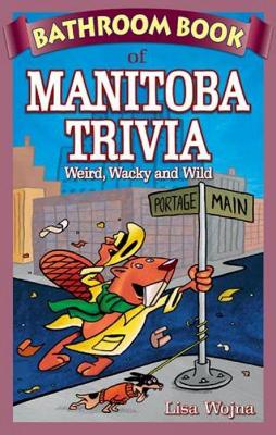 Book cover for Bathroom Book of Manitoba Trivia