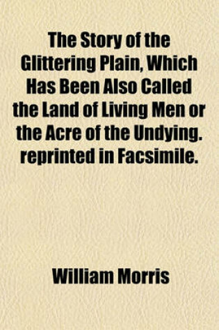 Cover of The Story of the Glittering Plain, Which Has Been Also Called the Land of Living Men or the Acre of the Undying. Reprinted in Facsimile.