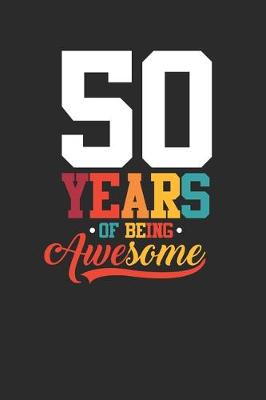 Book cover for 50 Years Of Being Awesome