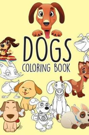 Cover of Dogs Puppies Easy Coloring Book for Kids Toddler, Imagination Learning in School and Home