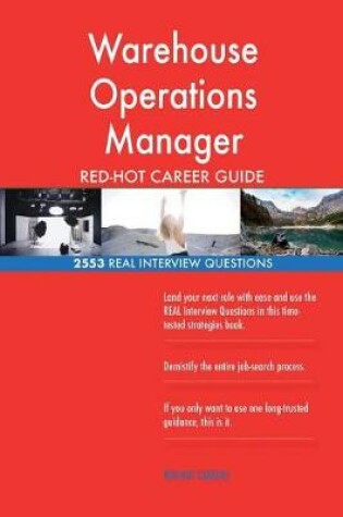 Cover of Warehouse Operations Manager Red-Hot Career Guide; 2553 Real Interview Questions