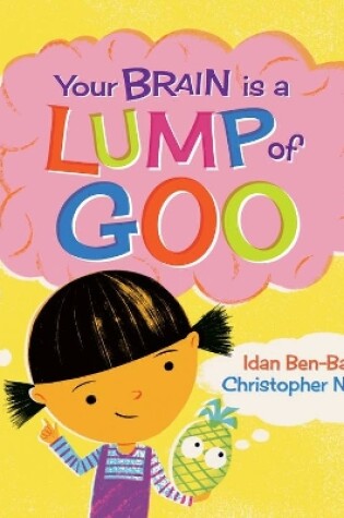 Cover of Your Brain Is a Lump of Goo