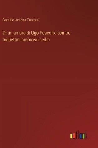 Cover of Di un amore di Ugo Foscolo