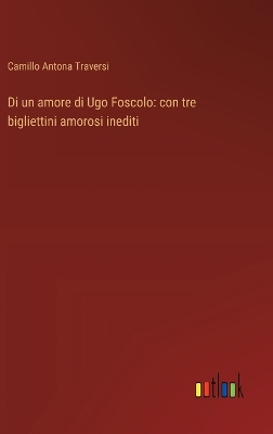 Book cover for Di un amore di Ugo Foscolo