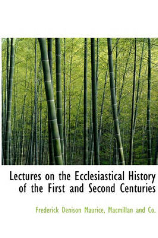 Cover of Lectures on the Ecclesiastical History of the First and Second Centuries