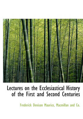 Book cover for Lectures on the Ecclesiastical History of the First and Second Centuries