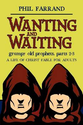 Book cover for Wanting and Waiting (Grumpy Old Prophets, Part 2 and 3)