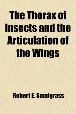 Book cover for The Thorax of Insects and the Articulation of the Wings (Volume 36)