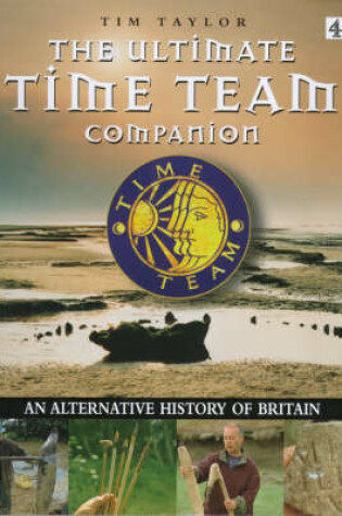 Cover of The Ultimate "Time Team" Companion