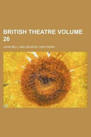 Cover of British Theatre Volume 26