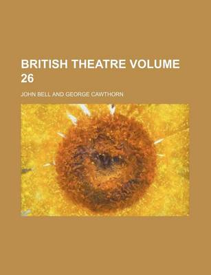 Book cover for British Theatre Volume 26