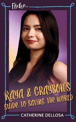 Book cover for Raya and Grayson's Guide to Saving the World