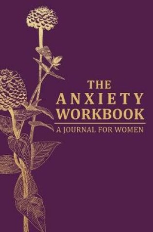 Cover of The Anxiety Workbook Journal for Women