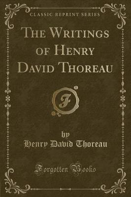 Book cover for The Writings of Henry David Thoreau (Classic Reprint)