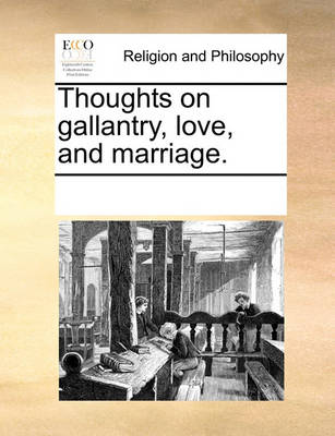 Book cover for Thoughts on gallantry, love, and marriage.