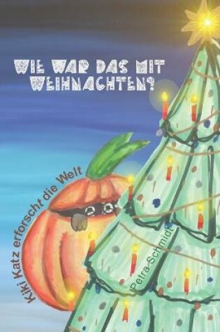 Cover of Wie war das mit Weihnachten?