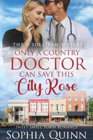 Only A Country Doctor Can Save This City Rose