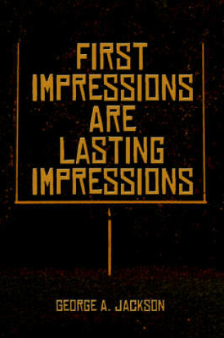 Cover of First Impressions Are Lasting Impressions