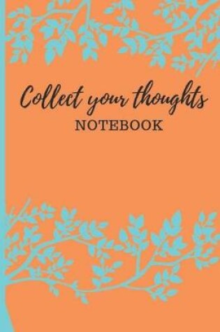 Cover of Collect your thoughts Notebook