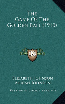 Book cover for The Game of the Golden Ball (1910)