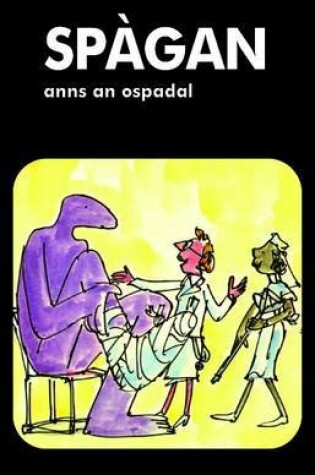 Cover of Spagan Anns an Ospadal