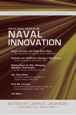 Book cover for The U.S. Naval Institute on Naval Innovation