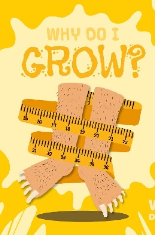 Cover of Why Do I Grow?