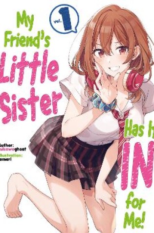 Cover of My Friend's Little Sister Has It In For Me! Volume 1